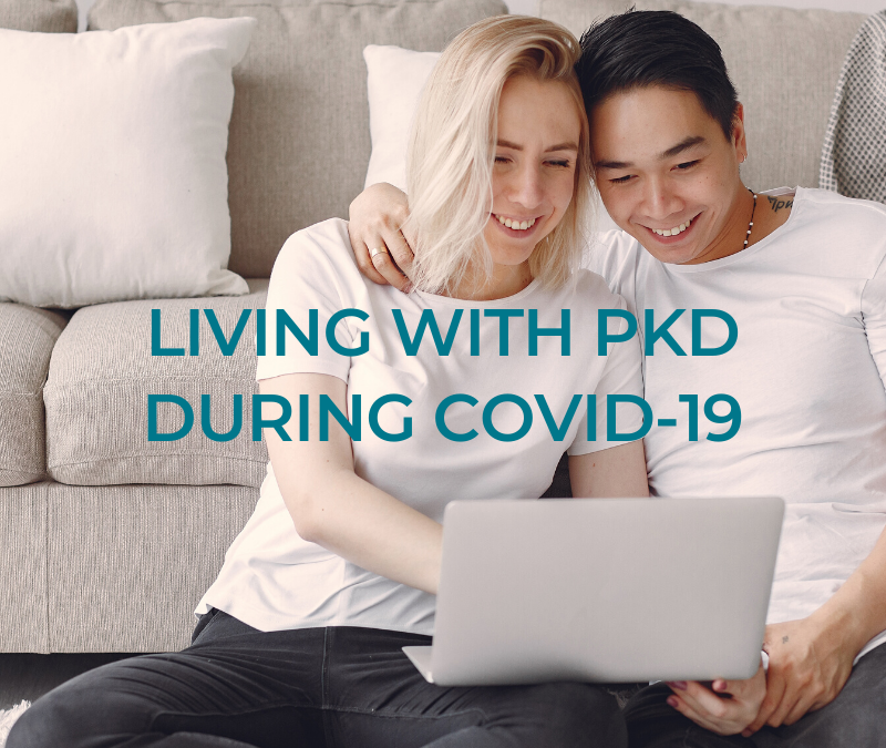 Living with PKD During COVID-19