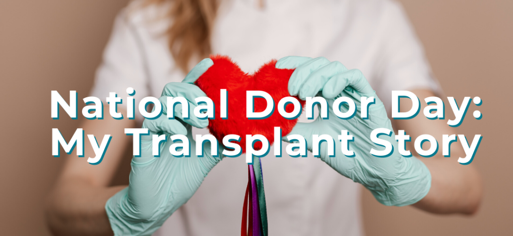 National Donor Day: My Transplant Story blog banner image