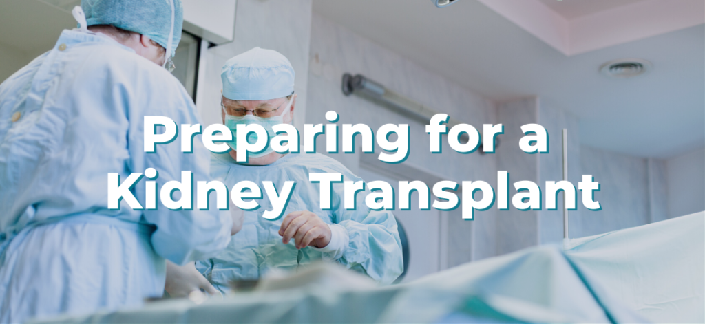 Preparing for a Kidney Transplant blog banner