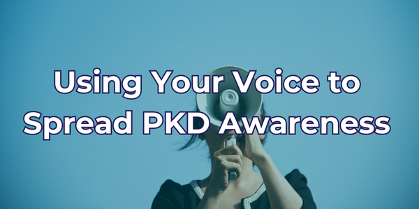 Using Your Voice to Spread PKD Awareness header image